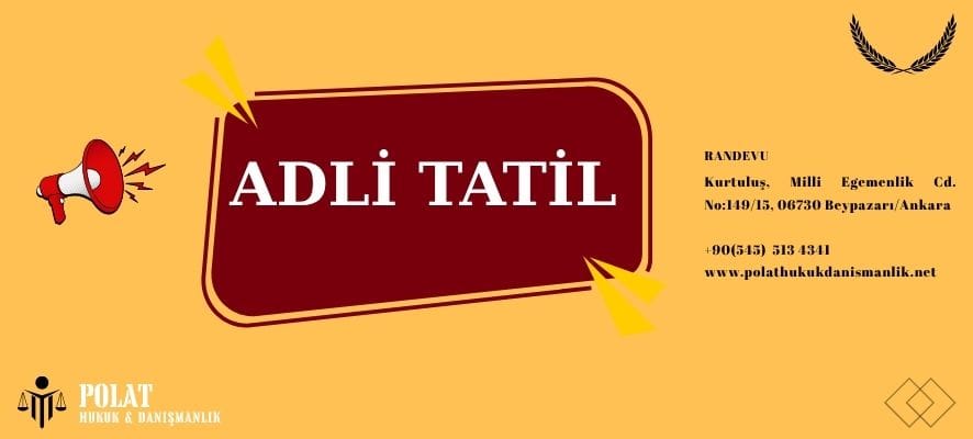 adlİ tatİl duyurusu