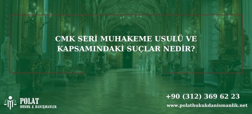 Anasayfa cmk seri muhakeme usulü ve kapsamındaki suçlar nedir